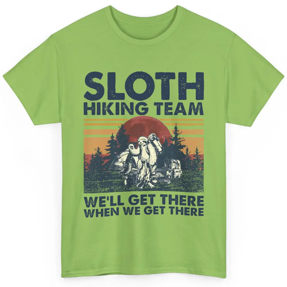 Sloth Hiking Team We'll Get There Vintage Sloth Hiker Hiking Classic Unisex T-Shirt