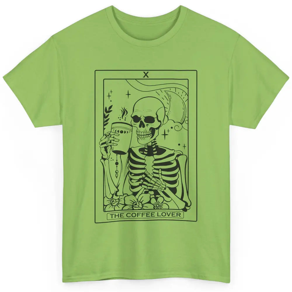 The Coffee Lover Skeleton Tarot Card Floral Goth Halloween Classic Unisex T-Shirt