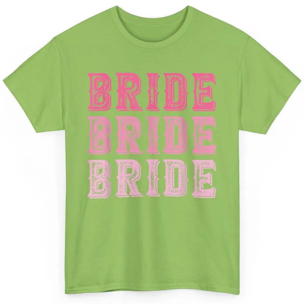 Vintage Cowgirl Bride Rodeo Bachelorette Bridal Engagement Classic Unisex T-Shirt