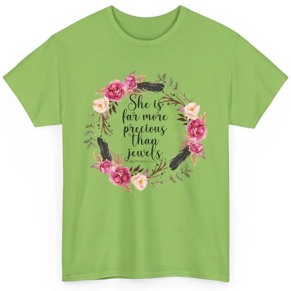 Floral She is More Precious Than Jewels Christian Religious Classic Unisex T-Shirt