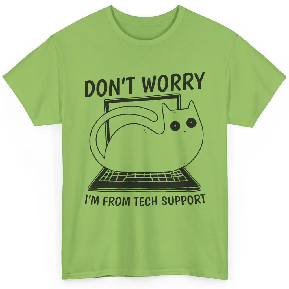 Funny Cat I'm From Tech Support Cat Programmer Tech Gift Classic Unisex T-Shirt