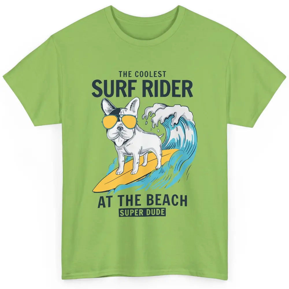 French Bulldog The Coolest Surf Rider Summer Beach Paradise Classic Unisex T-Shirt