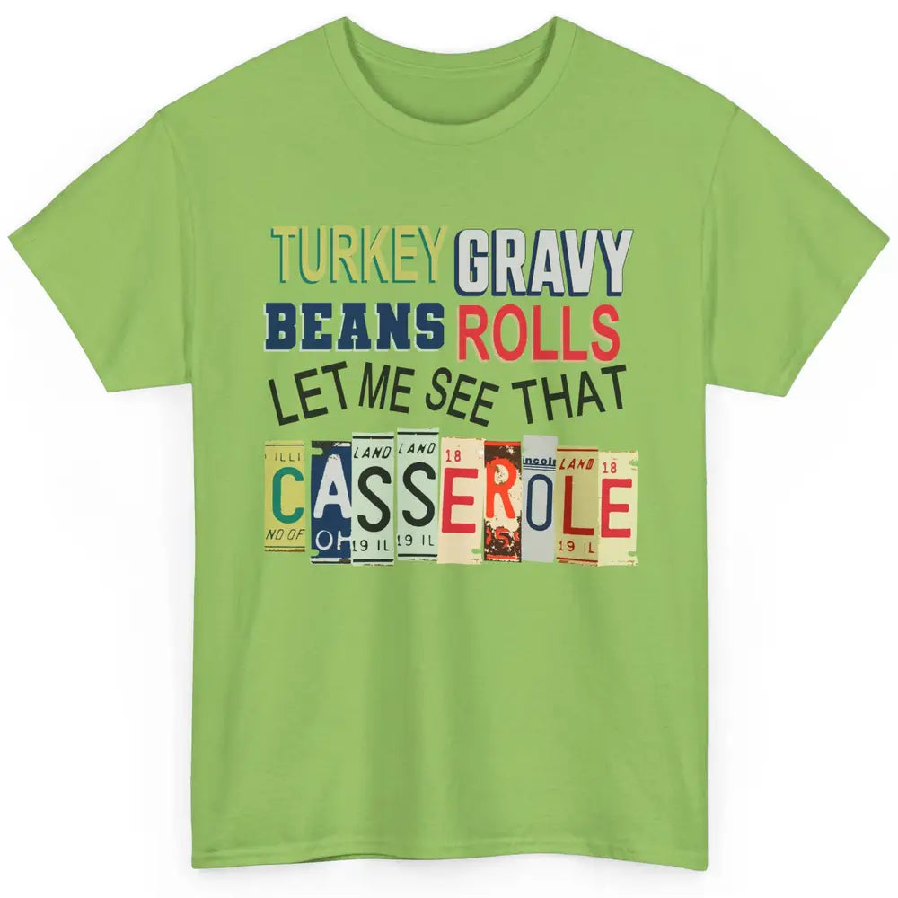 Turkey Gravy Beans Rolls Thanksgiving Dinner Turkey Day Gift Classic Unisex T-Shirt