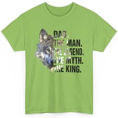 Wolf Dad The Man The Legend The Myth The King Fathers Day Classic Unisex T-Shirt