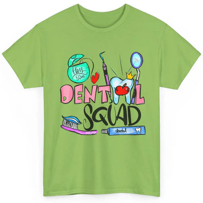 Dental Squad Dental Life Dentist Tools Dental Hygienist Gift Classic Unisex T-Shirt