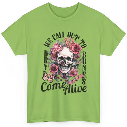 Floral Skull Dry Bones Come Alive Bible Christian Halloween Classic Unisex T-Shirt