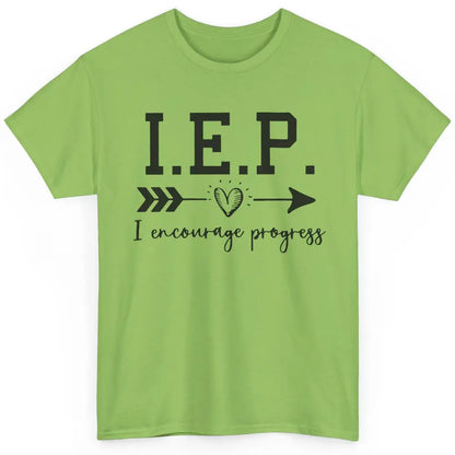 SPED Teacher I Encourage Progress IEP Squad Special Edu Gift Classic Unisex T-Shirt