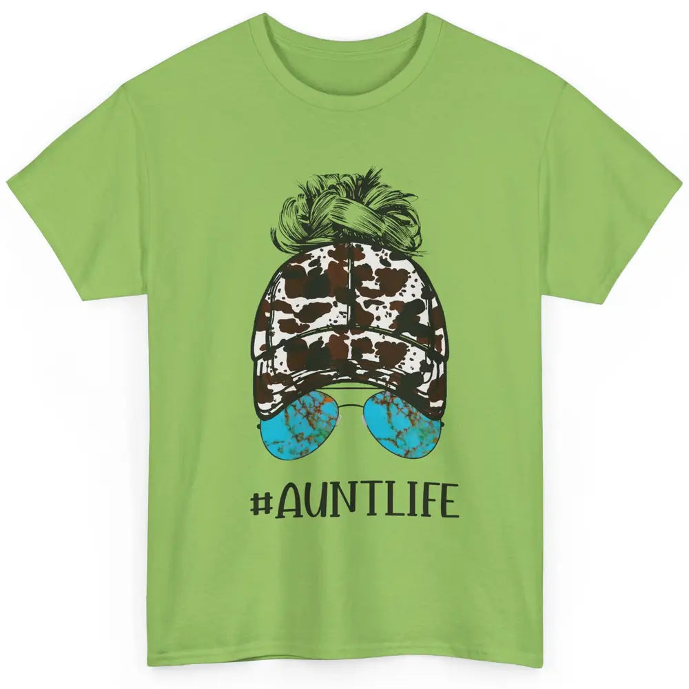 Aunt Life Messy Bun Glasses Cowhide Western Auntie Life Classic Unisex T-Shirt