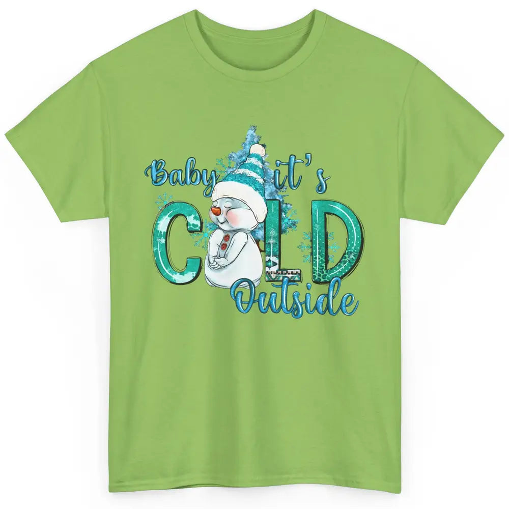 Christmas Cute Snow Man It's Cold Outside Freezing Season Classic Unisex T-Shirt