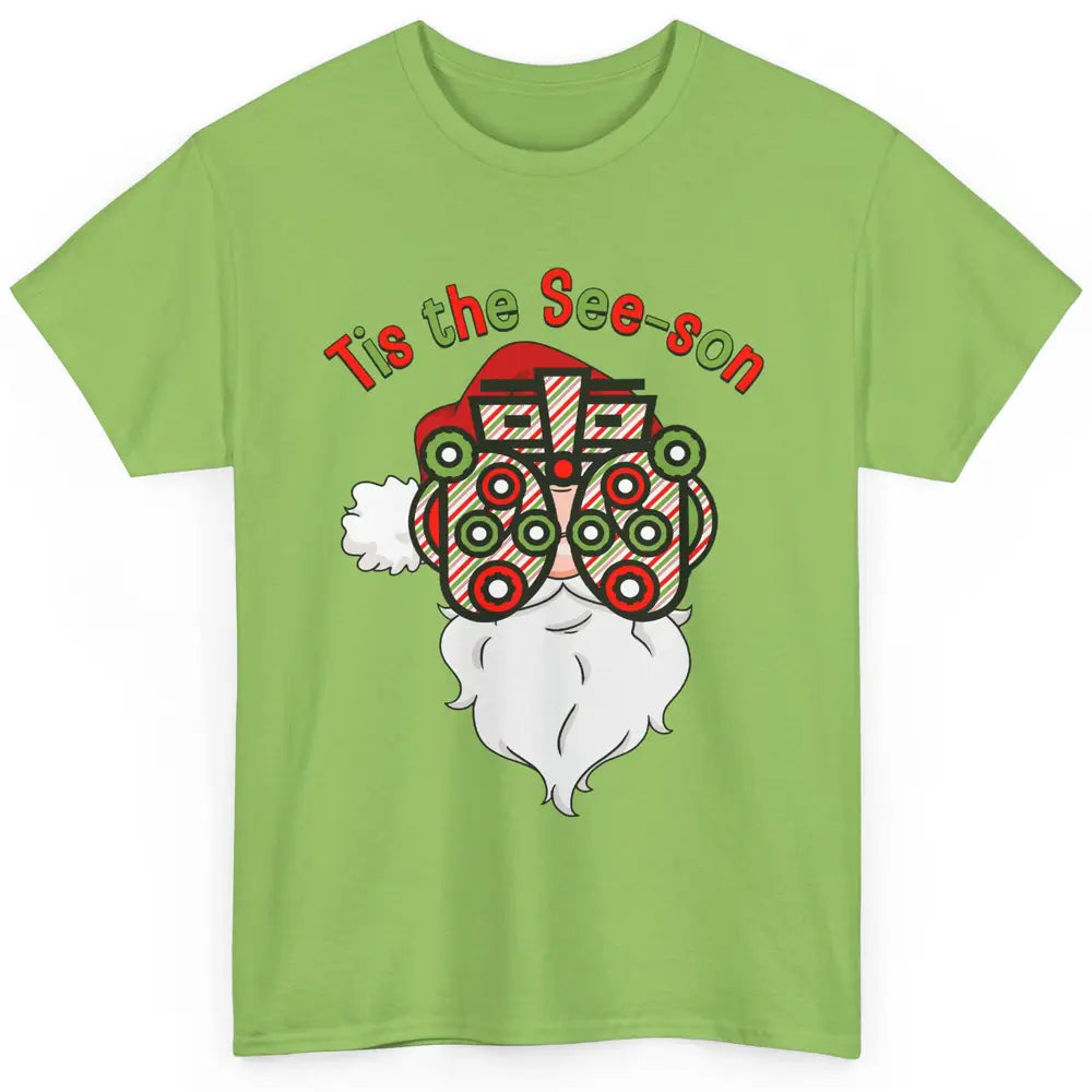 Funny Optometrist Santa Phoropter Tis The See-son Christmas Classic Unisex T-Shirt