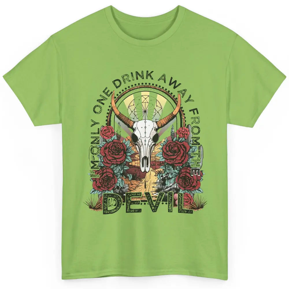 Desert Skull One Drink Away From The Devil Western Country Classic Unisex T-Shirt