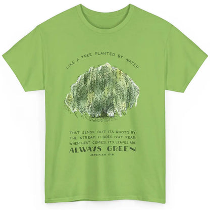 Christian Like A Tree Planted By Water Bible Verse Religious Classic Unisex T-Shirt