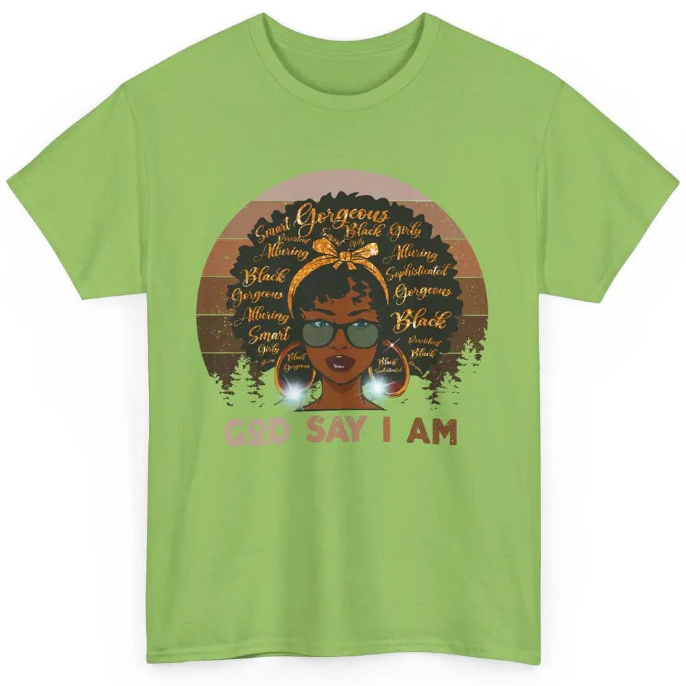 Black Woman God Say I Am African American Lady Black Melanin Classic Unisex T-Shirt