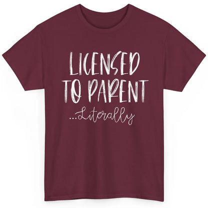 Foster Care Parents Licensed to Parent Literally Adoption Classic Unisex T-Shirt