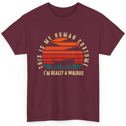 This Is My Human Costume I'm Really A Walrus Halloween Gifts Classic Unisex T-Shirt