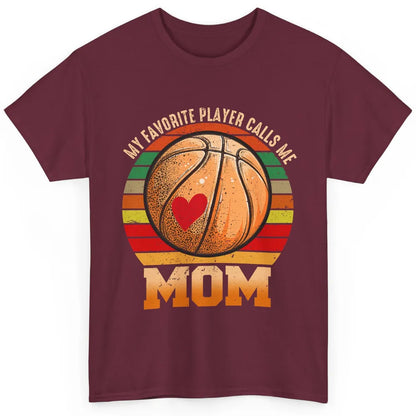 Vintage Basketball Mom My Favorite Player Calls Me Mom Classic Unisex T-Shirt