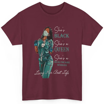 Black Healthcare Worker Proud Nurse Black Queen Pride Gift Classic Unisex T-Shirt