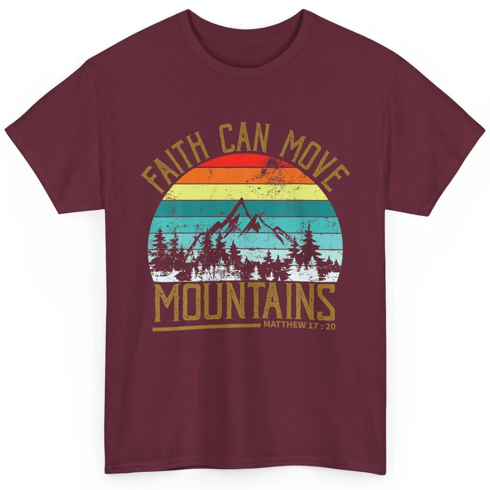 Faith Can Move Mountains Bible Religious God Jesus Christian Classic Unisex T-Shirt