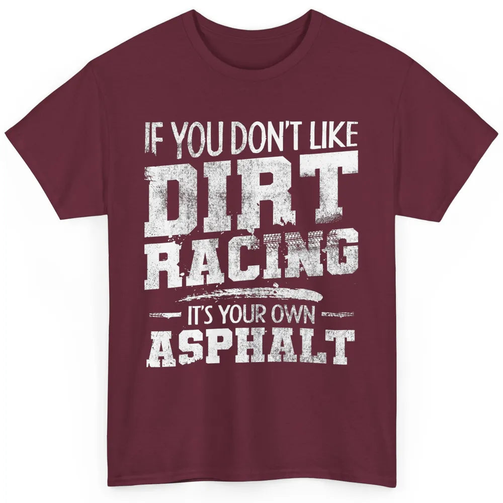 Dirt Track Racing Quote Retro Sprint Car Speedway Race Truck Classic Unisex T-Shirt