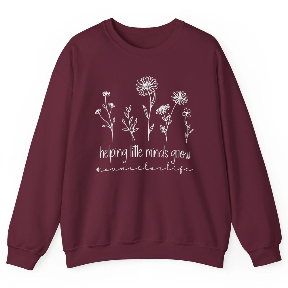 Wildflower Counselor Life Helping Little Minds Grow Positive Unisex Crewneck Sweatshirt