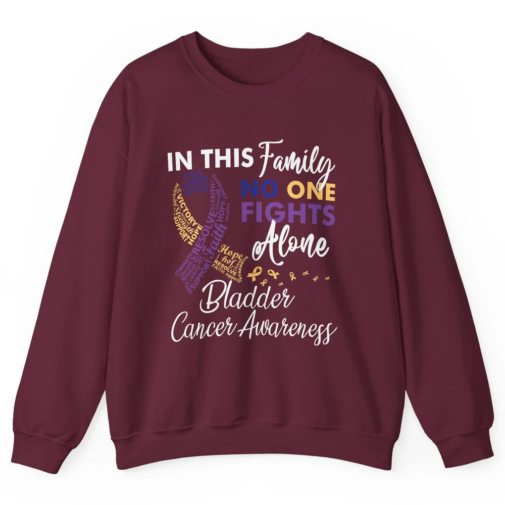 Bladder Cancer Awareness In This Family No One Fight Alone Unisex Crewneck Sweatshirt