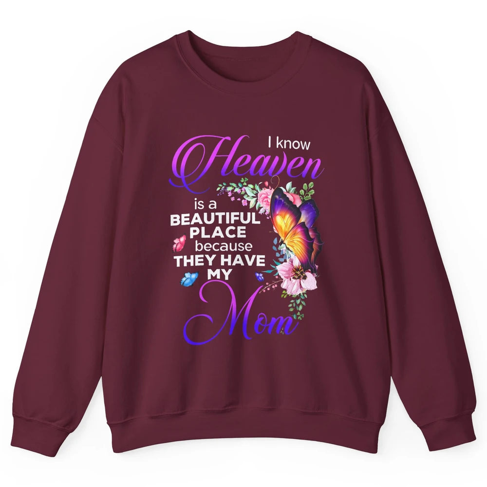 Butterfly Heaven's Beautiful They Have My Mom Guardian Angel Unisex Crewneck Sweatshirt