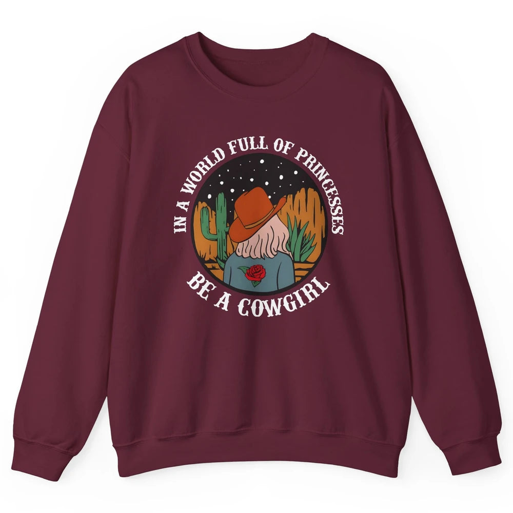 Be A Cowgirl Cowboy Western Country Rodeo Heifer Retro Unisex Crewneck Sweatshirt