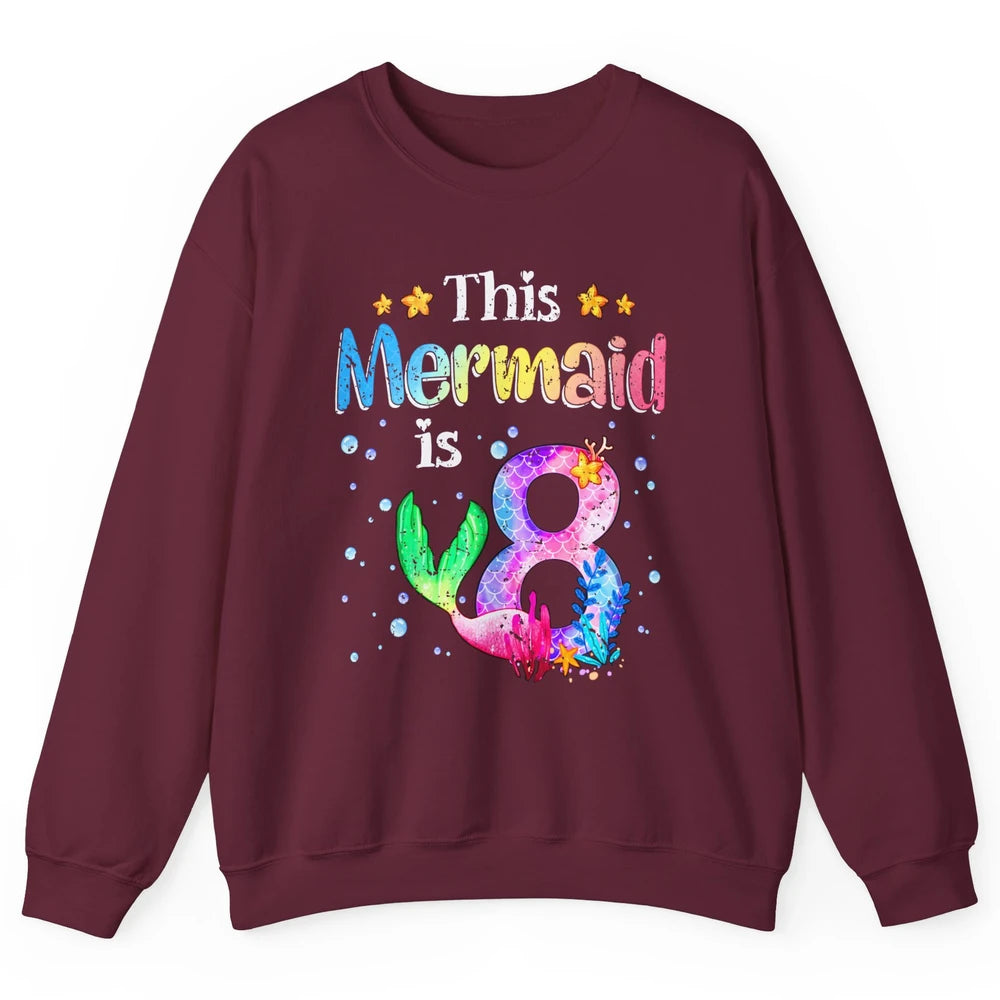 This Mermaid Is 8 Years Old 8th Birthday Boy Girl Gift Unisex Crewneck Sweatshirt