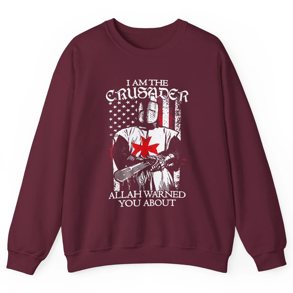 US Flag Knight Templar I'm Crusader Allah Warned You About Unisex Crewneck Sweatshirt