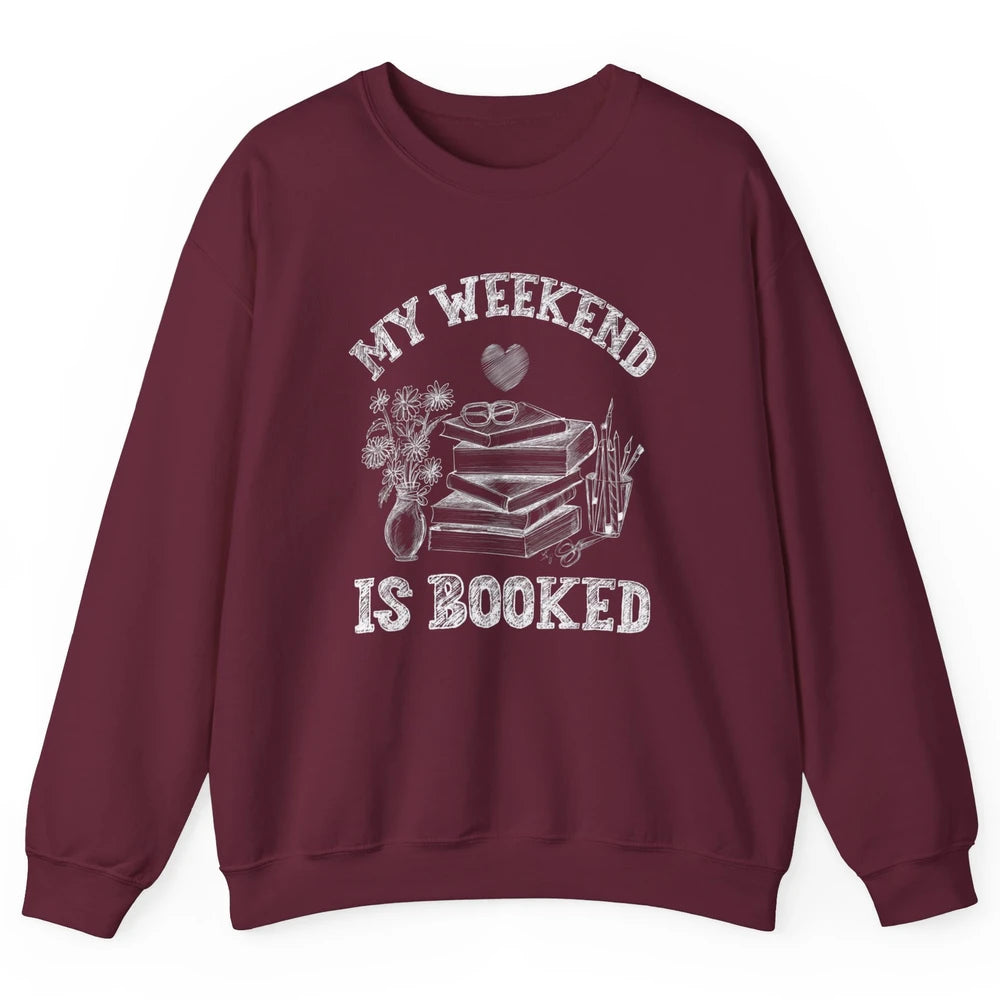 Weekend Booked Retro Book Reader Aesthetic Bookish Librarian Unisex Crewneck Sweatshirt