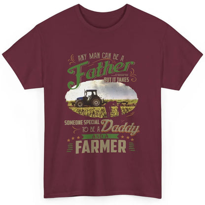 Farmer Dad Any Man Can Be A Father Farming Dad Fathers Day Classic Unisex T-Shirt