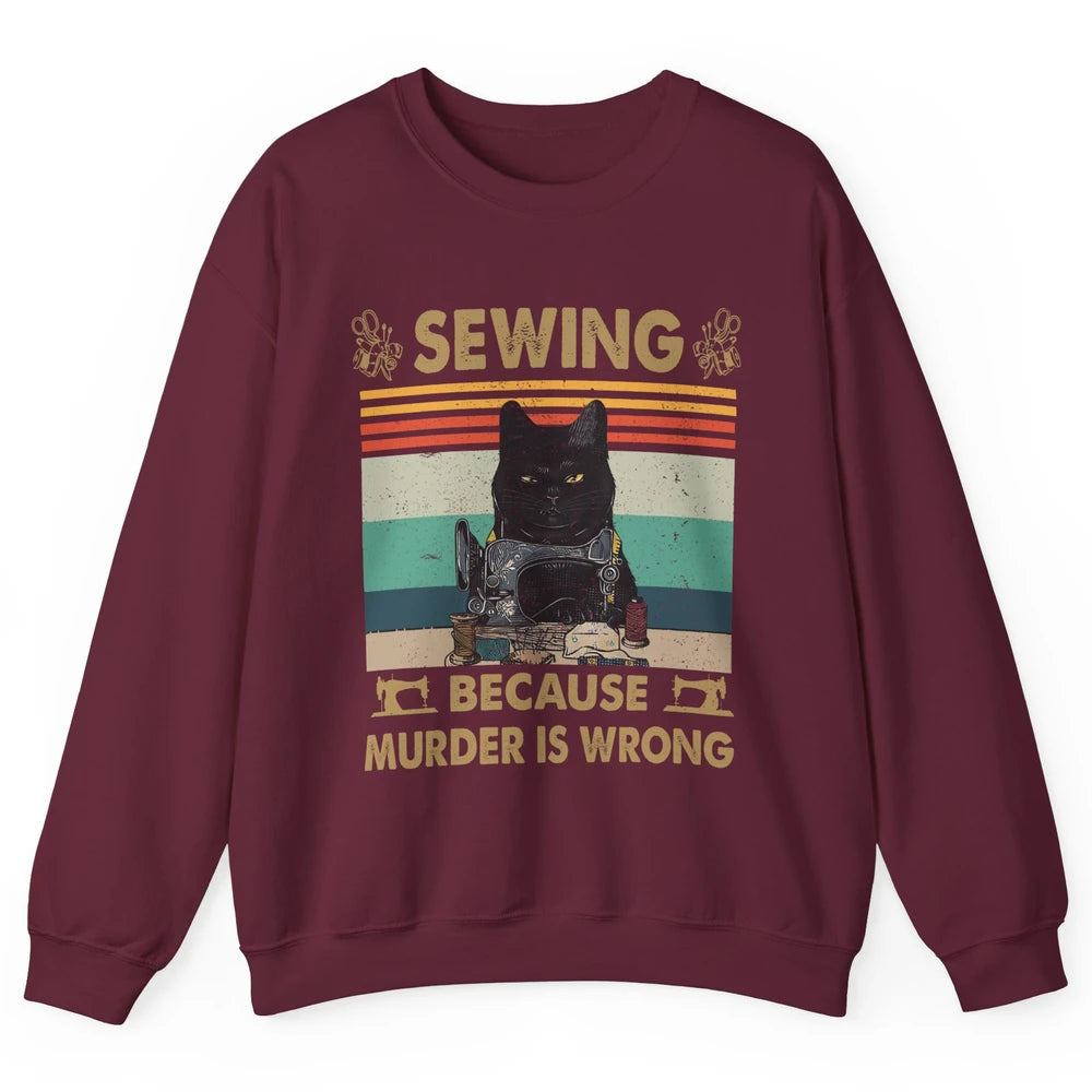 Vintage Black Cat Sewing Because Murder is Wrong Yarning Unisex Crewneck Sweatshirt