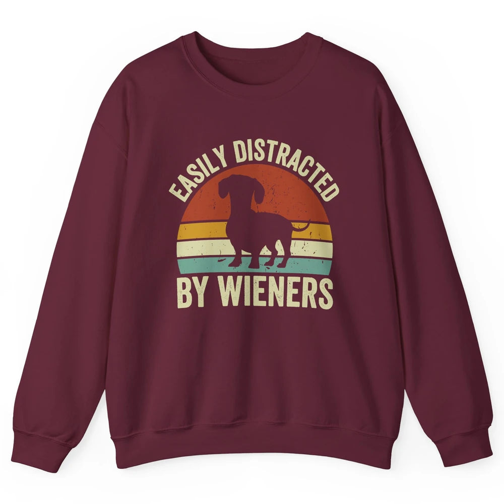 Vintage Dachshund Easily Distracted By Wieners Dog Mom Gift Unisex Crewneck Sweatshirt