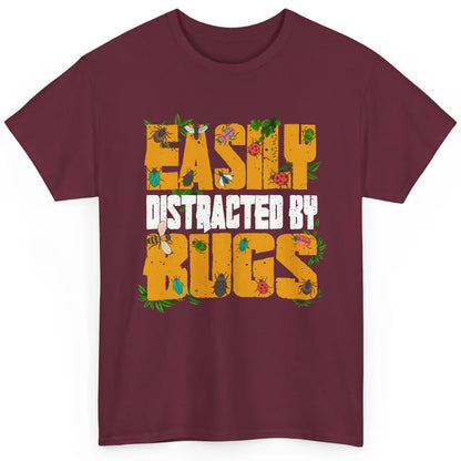 Entomology Easily Distracted By Bugs Insects Science Gift Classic Unisex T-Shirt