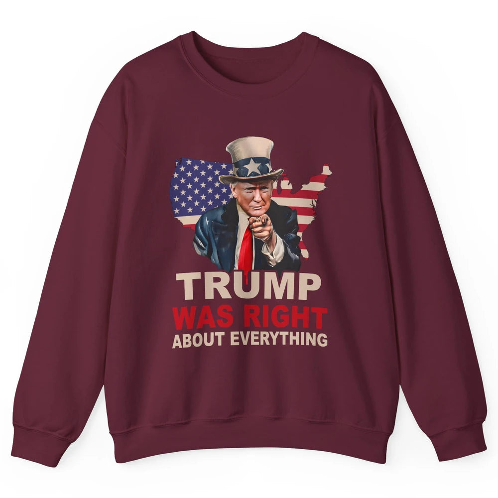 Trump Was Right About Everything Support Trump 2024 Back Unisex Crewneck Sweatshirt