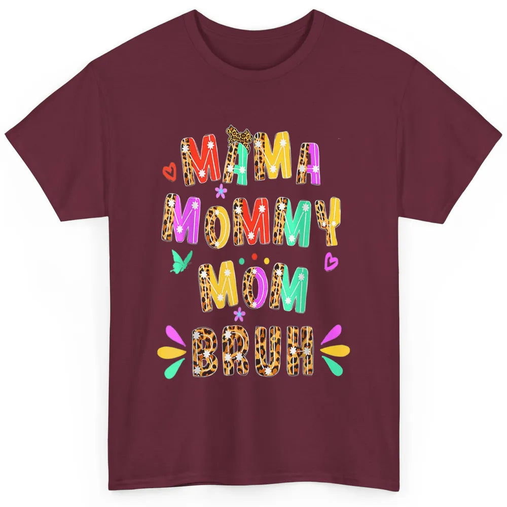 Cute Mama Mommy Mom Bruh Leopard Boy Girl Mothers Day Women Classic Unisex T-Shirt