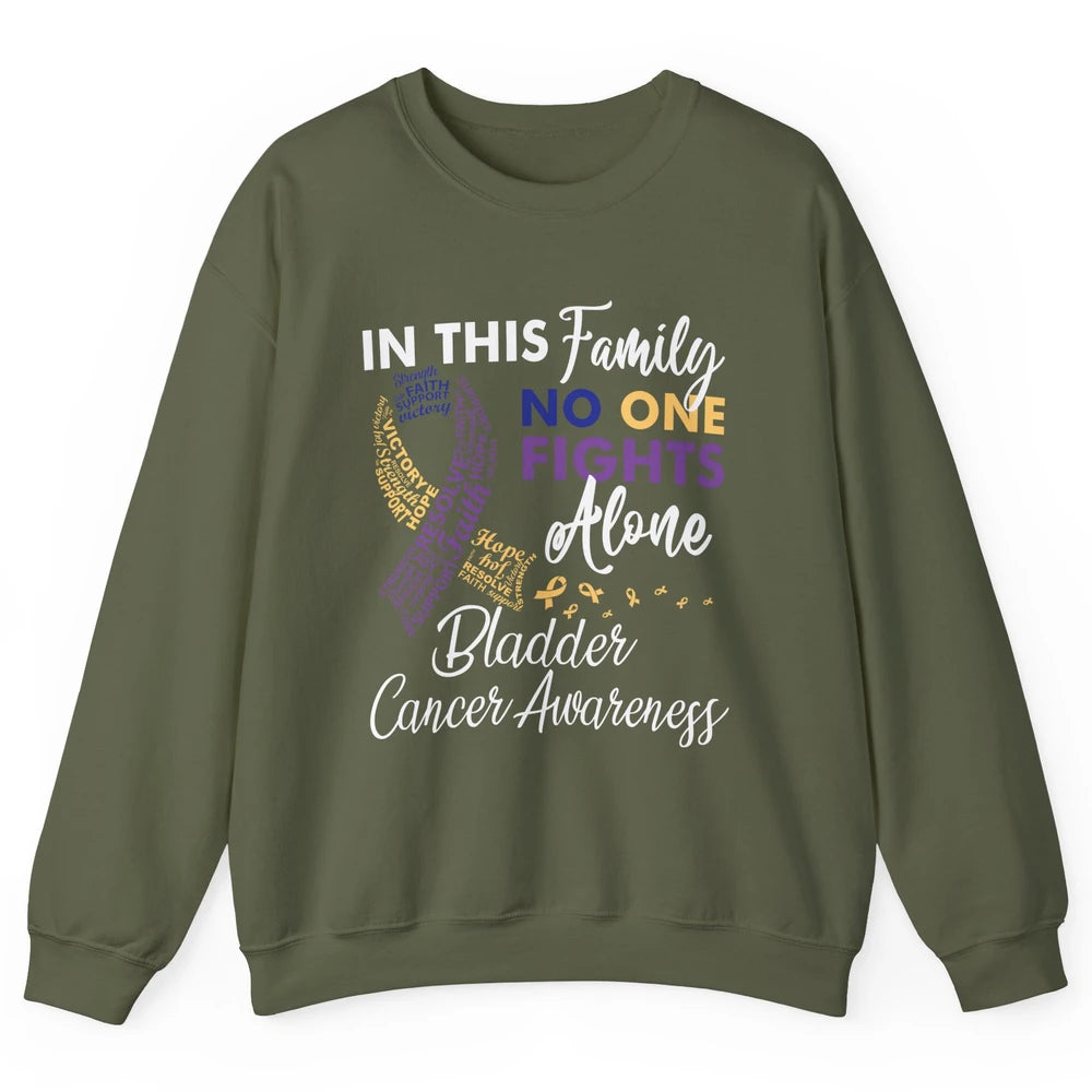 Bladder Cancer Awareness In This Family No One Fight Alone Unisex Crewneck Sweatshirt