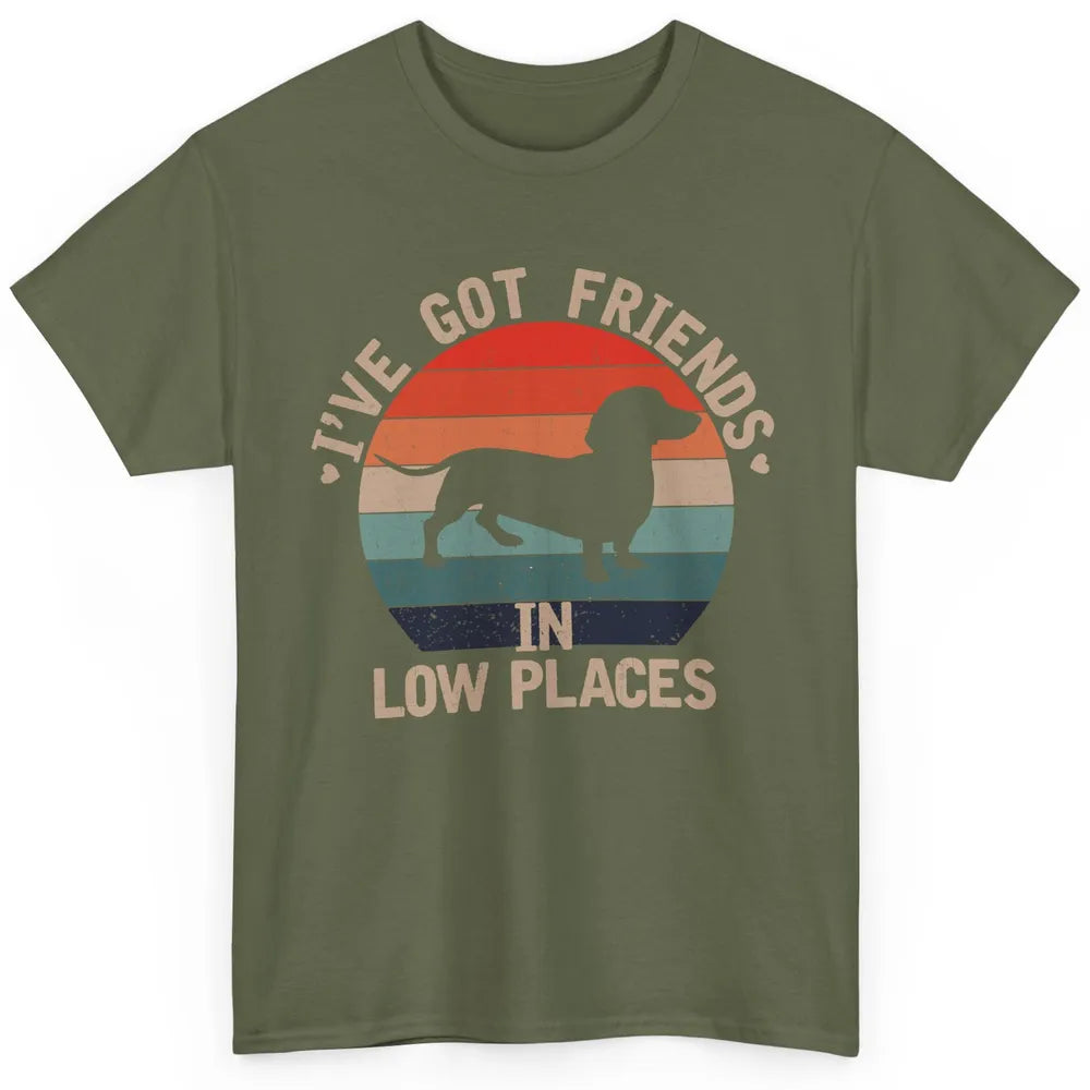 Vintage Funny Dachshund I've Got Friends In Low Places Classic Unisex T-Shirt