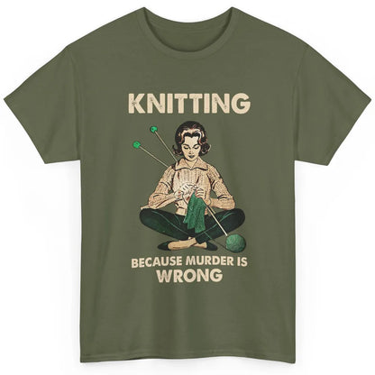 Vintage Knitting Lady Knit Because Murder is Wrong Yarning Classic Unisex T-Shirt