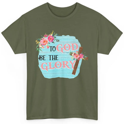 Floral To God Be The Glory Bible Verse Christian Religious Classic Unisex T-Shirt