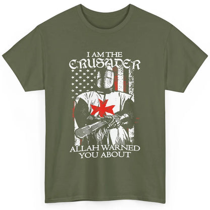 US Flag Knight Templar I'm Crusader Allah Warned You About Classic Unisex T-Shirt