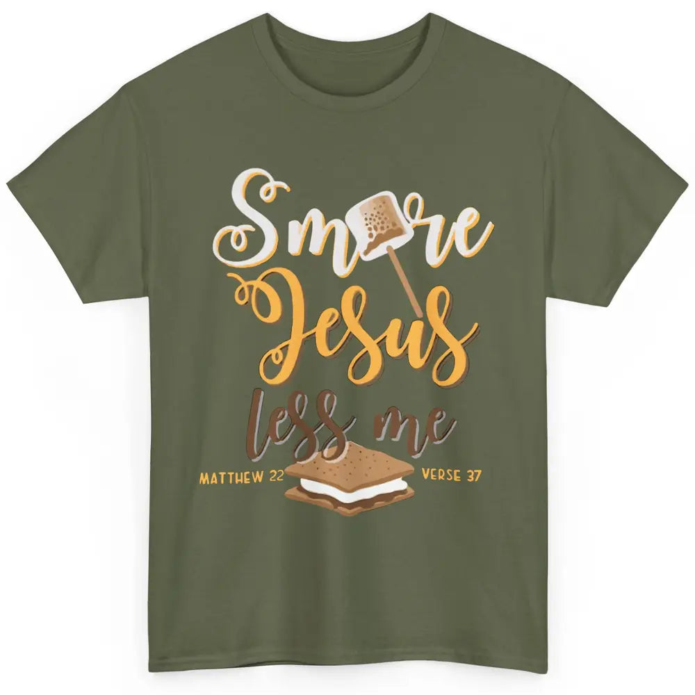 Smore Jesus Less Me Christian Pun Camping Camper Religion Classic Unisex T-Shirt