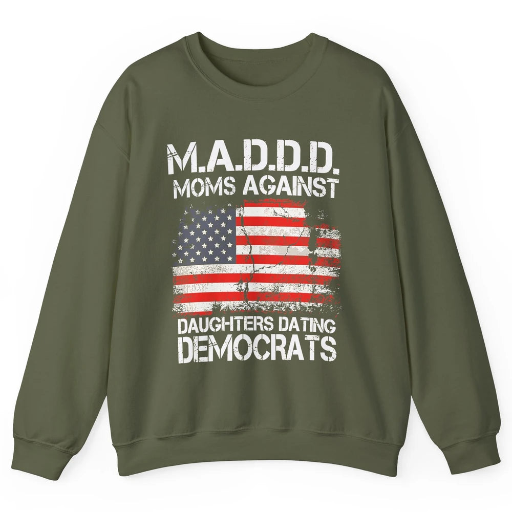 US Flag M.A.D.D.D Moms Against Daughters Dating Democrats Unisex Crewneck Sweatshirt