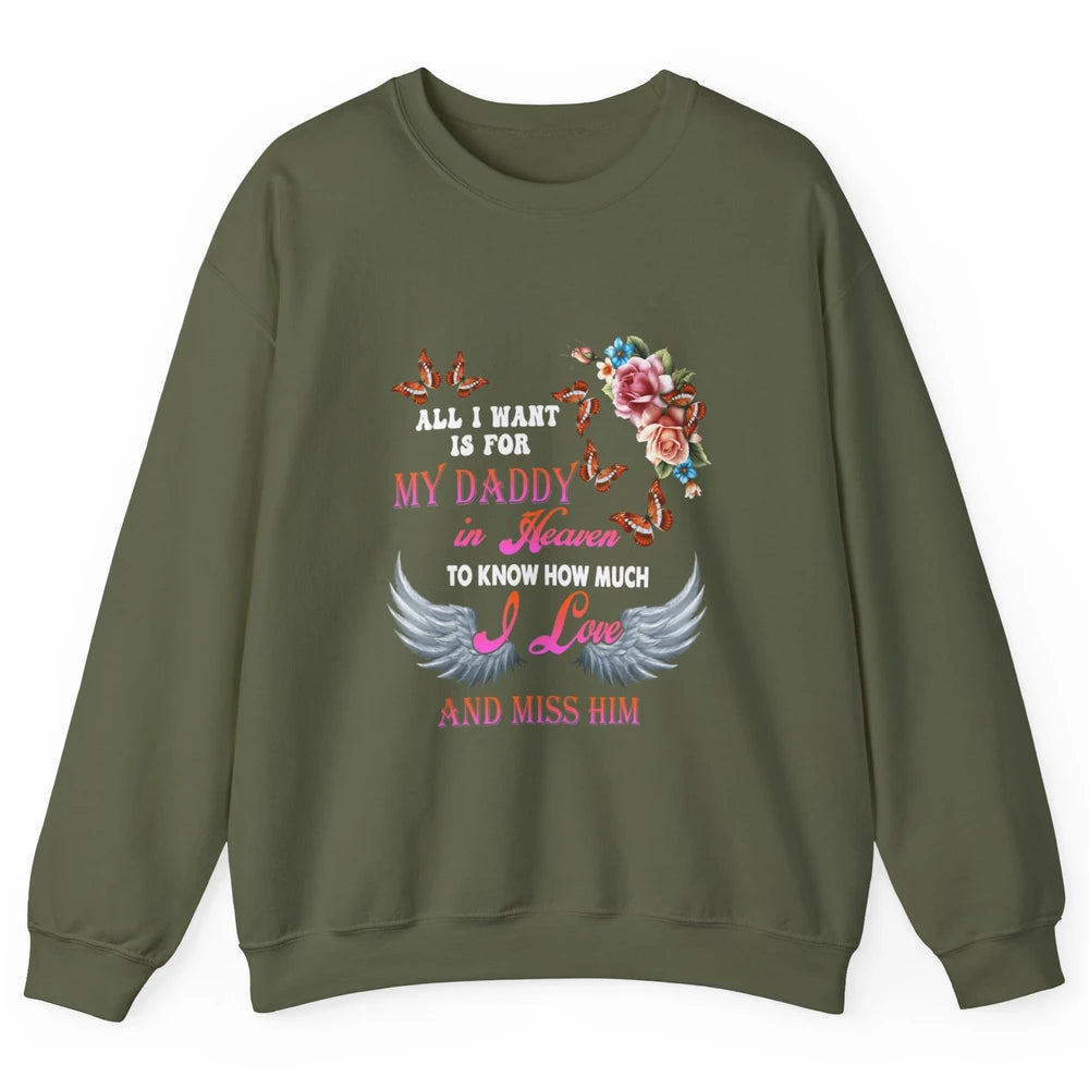 All I Want For Daddy Love Dad In Heaven Angel Wings Guardian Unisex Crewneck Sweatshirt