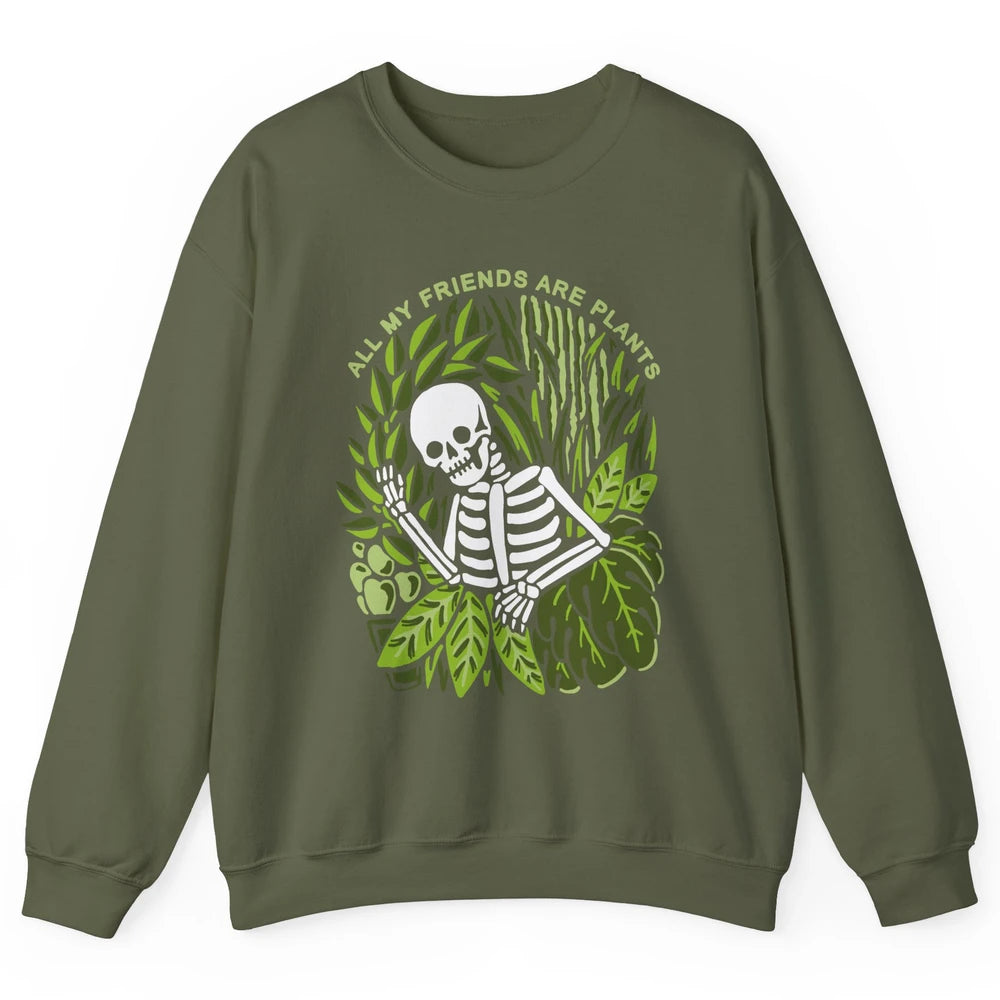 Skeleton Gardening All My Friends Are Plant Lovers Gardeners Unisex Crewneck Sweatshirt