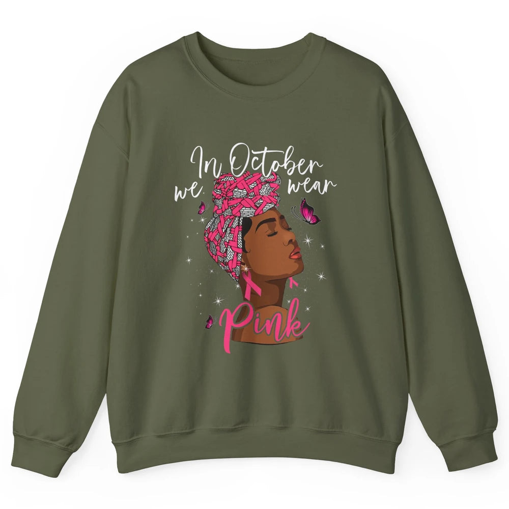 Afro Melanin Lady October Wear Pink Breast Cancer Awareness Unisex Crewneck Sweatshirt