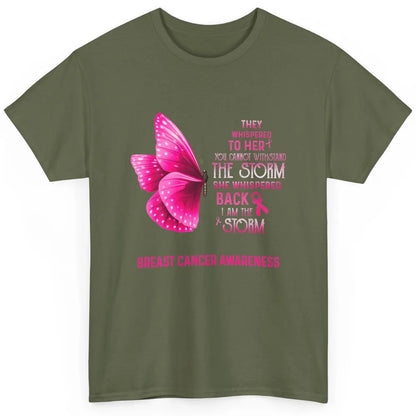 Breast Cancer I Am The Storm Pink Ribbon Warrior Butterfly Classic Unisex T-Shirt