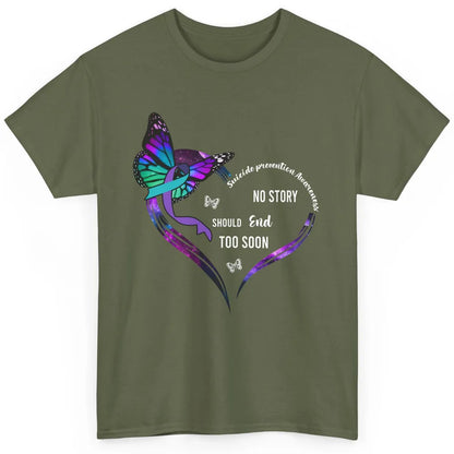 Suicide Prevention Butterflies No Story Should End Too Soon Classic Unisex T-Shirt