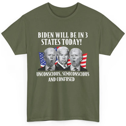 Biden Will Be In 3 States Today Funny Joe Biden Anti Biden Classic Unisex T-Shirt