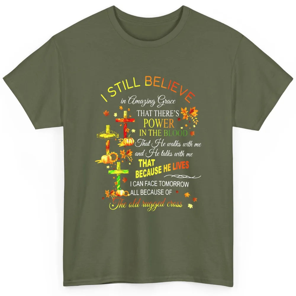 Autumn Fall Still Believe In Amazing Grace Cross Christian Classic Unisex T-Shirt